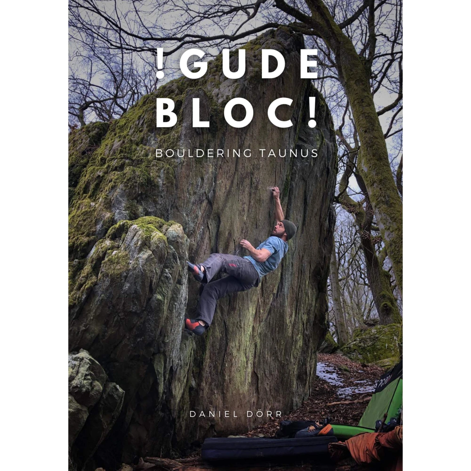 GUDE BLOC - BOULDERING TAUNUS - Kletterführer 1 GUDE BLOC - BOULDERING TAUNUS - Kletterführer